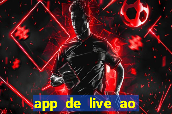 app de live ao vivo 18