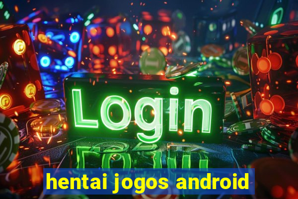 hentai jogos android