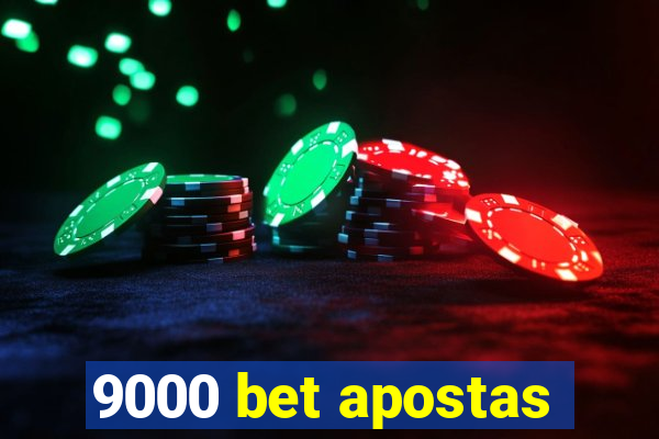 9000 bet apostas