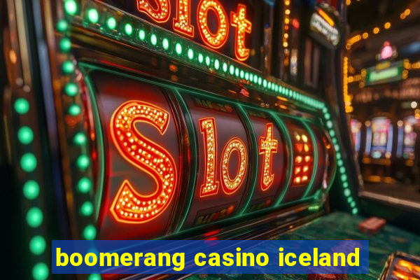 boomerang casino iceland