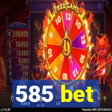 585 bet