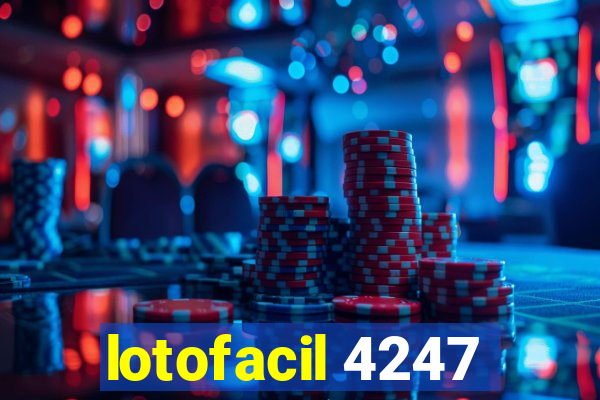 lotofacil 4247