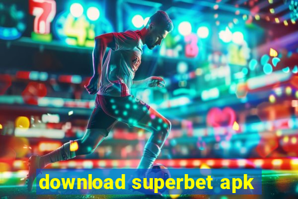 download superbet apk