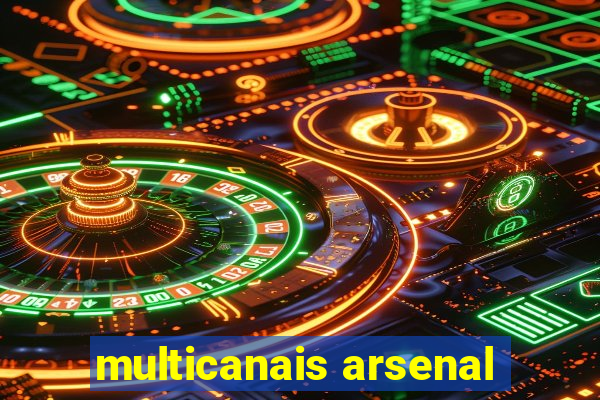 multicanais arsenal