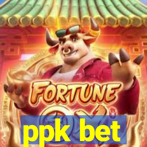 ppk bet