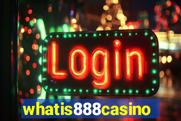 whatis888casino