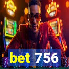 bet 756