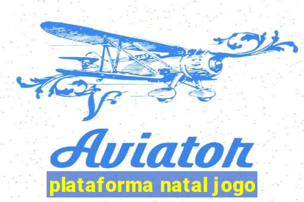 plataforma natal jogo