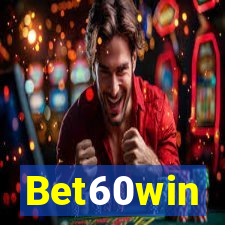 Bet60win