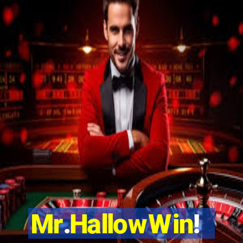 Mr.HallowWin!