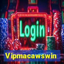 Vipmacawswin