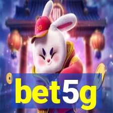 bet5g