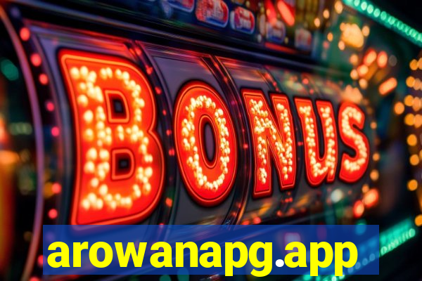 arowanapg.app