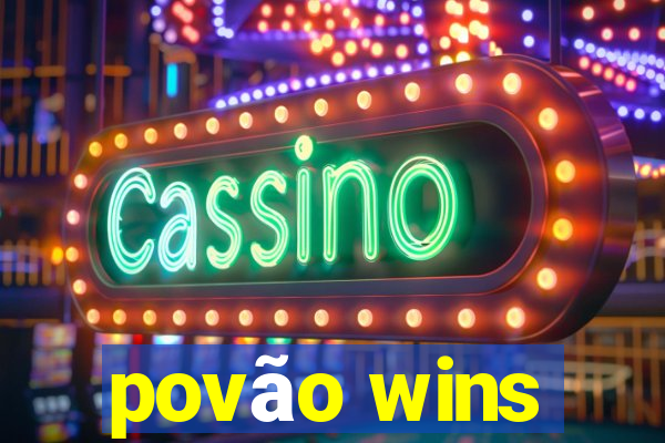 povão wins