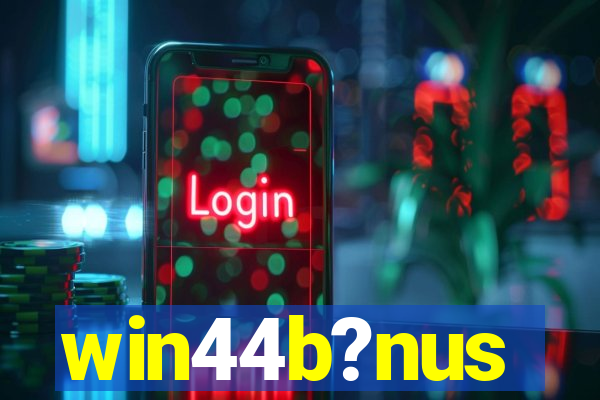 win44b?nus