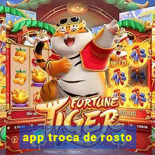 app troca de rosto