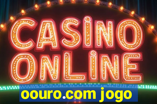 oouro.com jogo