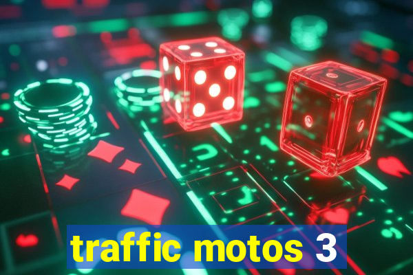 traffic motos 3