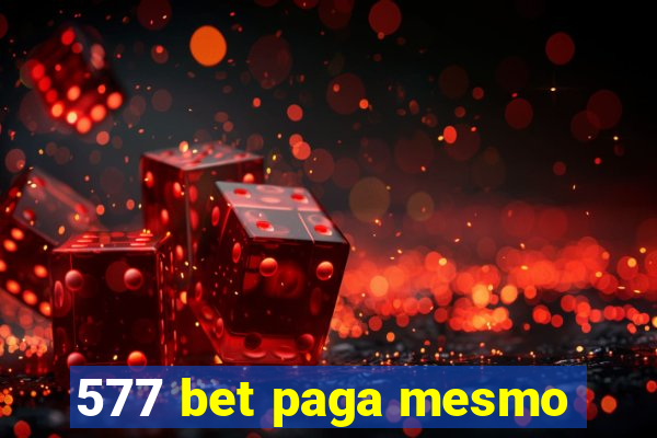 577 bet paga mesmo