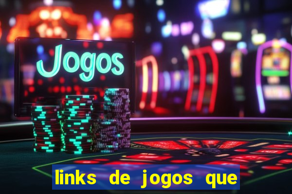 links de jogos que ganha dinheiro