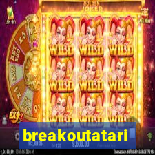 breakoutatari