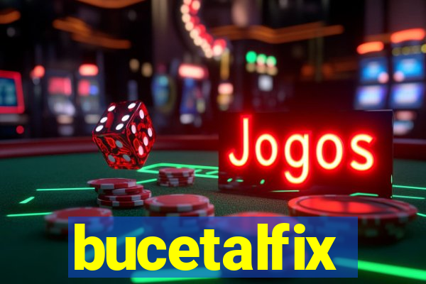 bucetalfix