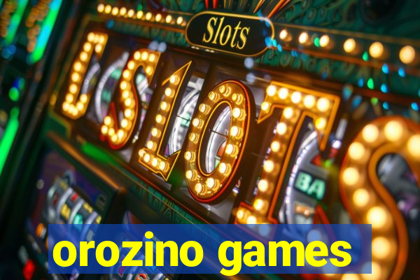 orozino games