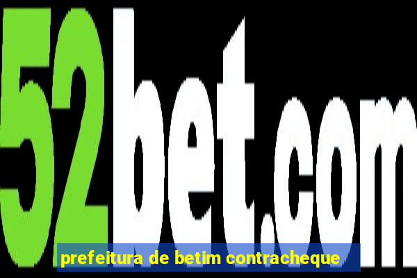 prefeitura de betim contracheque