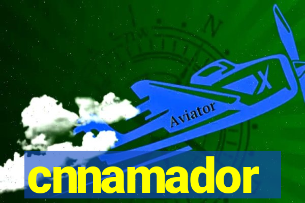 cnnamador