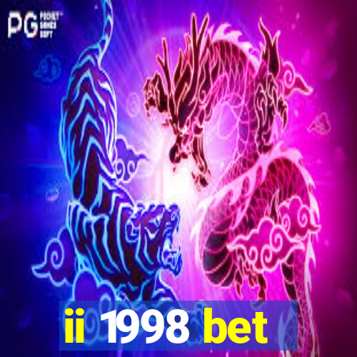 ii 1998 bet