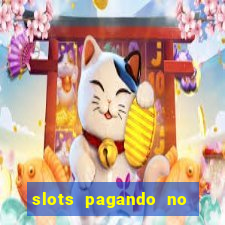 slots pagando no cadastro 2024