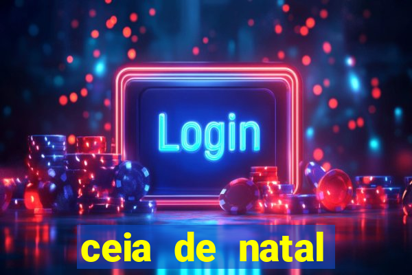 ceia de natal completa pronta