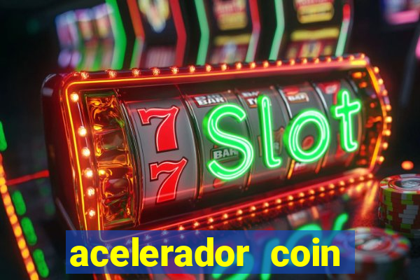 acelerador coin master 2024