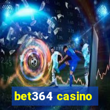 bet364 casino