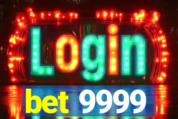 bet 9999