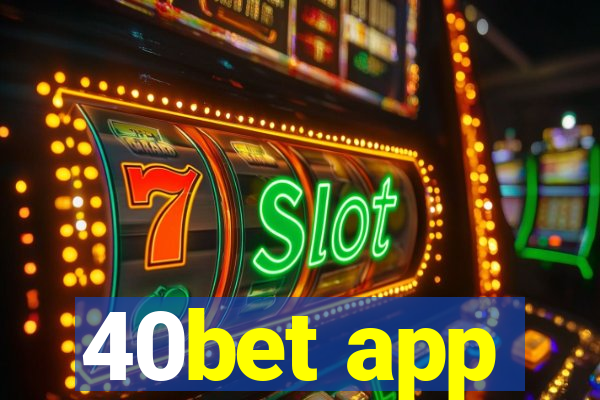 40bet app