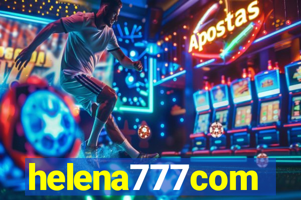 helena777com