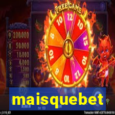 maisquebet