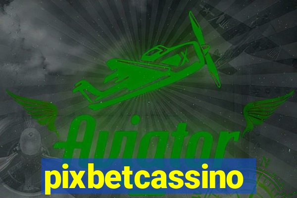 pixbetcassino