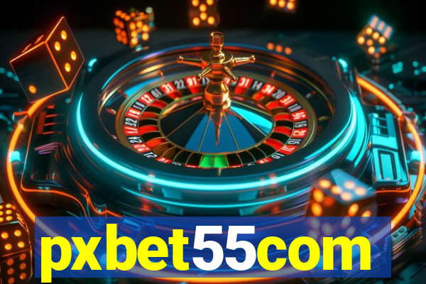 pxbet55com