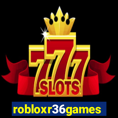 robloxr36games