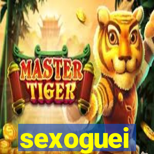 sexoguei