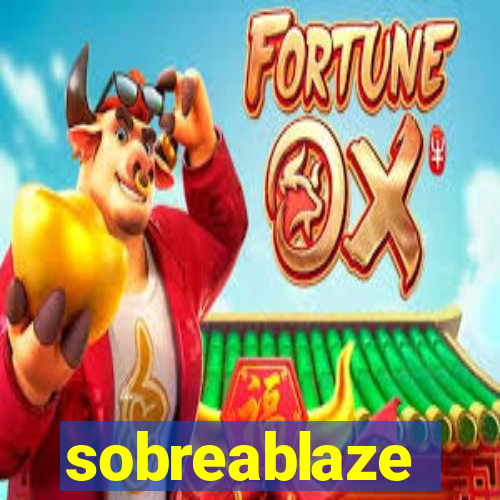 sobreablaze