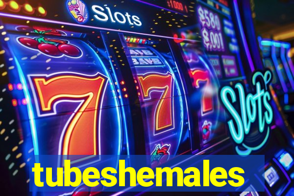 tubeshemales