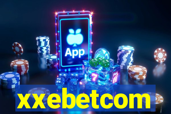 xxebetcom